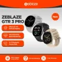 Zeblaze GTR 3 Pro Voice Calling Smart Watch 1.43" AMOLED Display 316L Stainless Steel Frame Fitness Tracking Smartwatch - Image 1